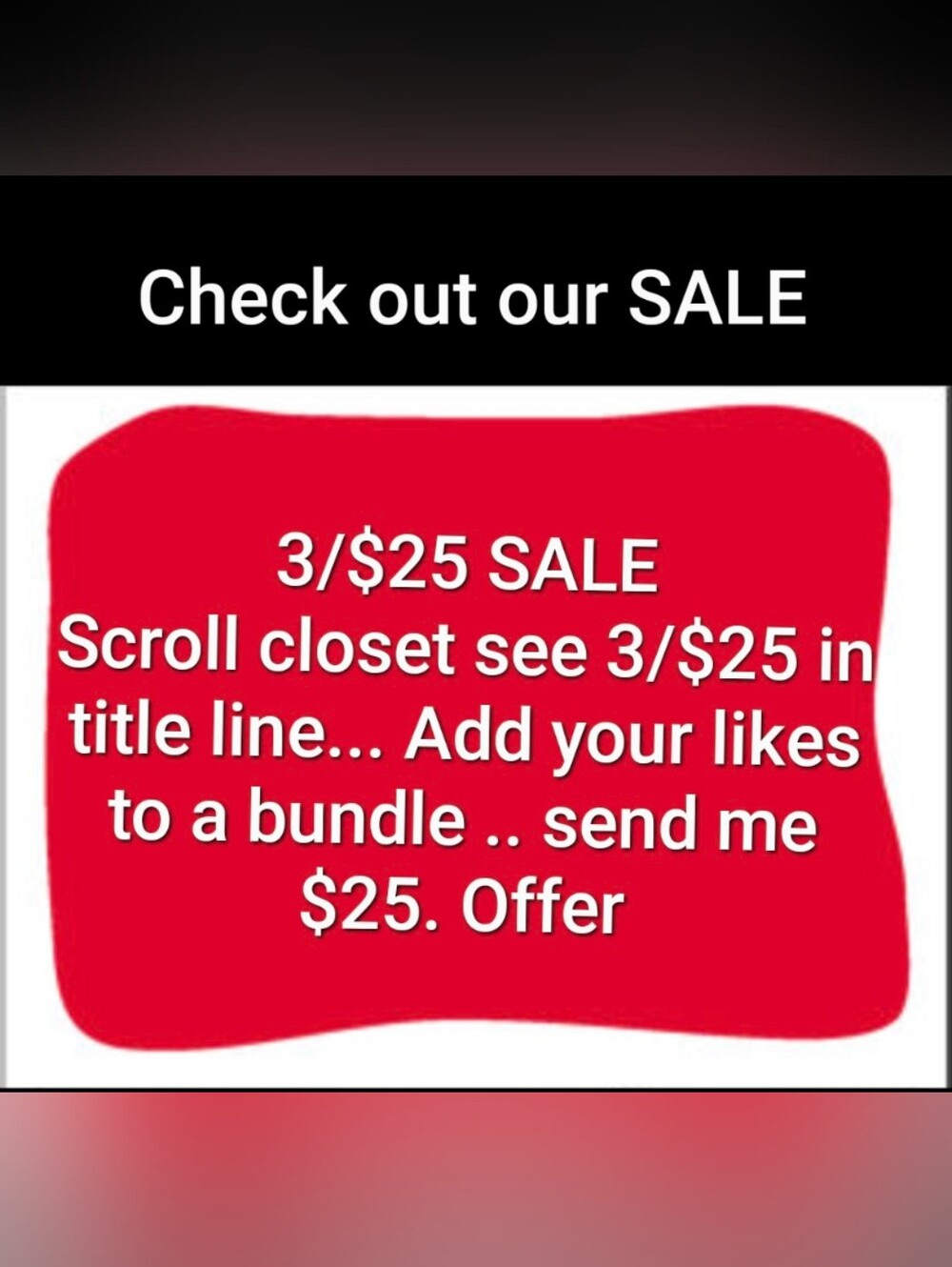 3/$25. Sale Marked In Title Line